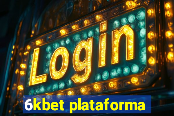 6kbet plataforma